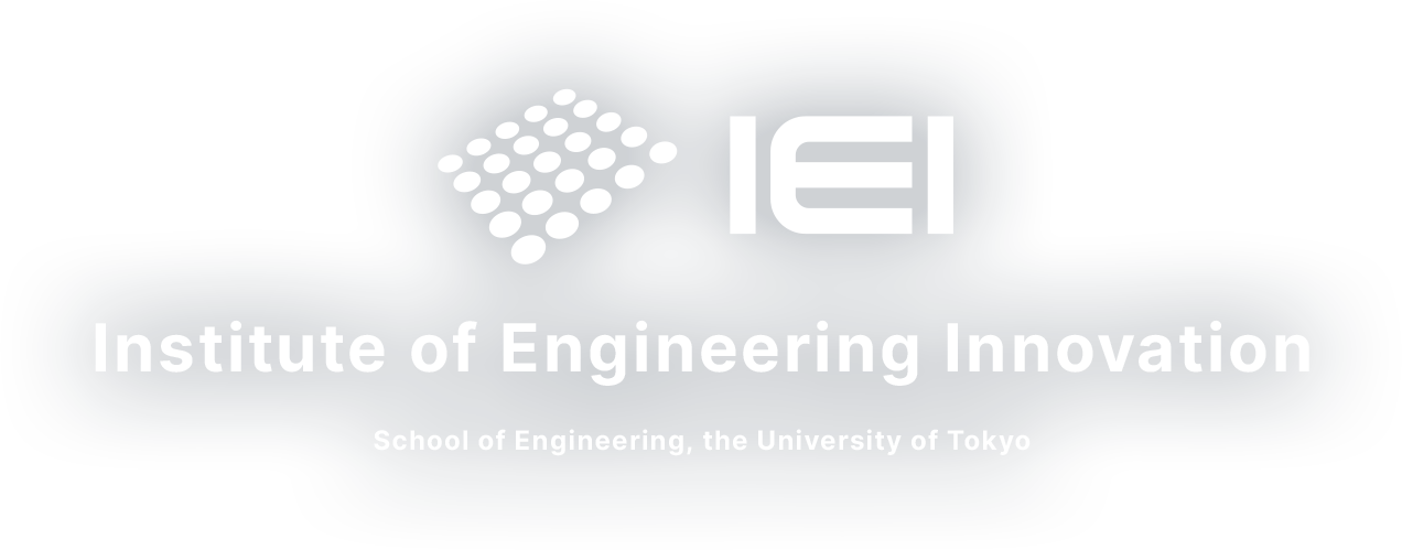 IEI Institute of Engineering Innovation School of Engineering, the University of Tokyo